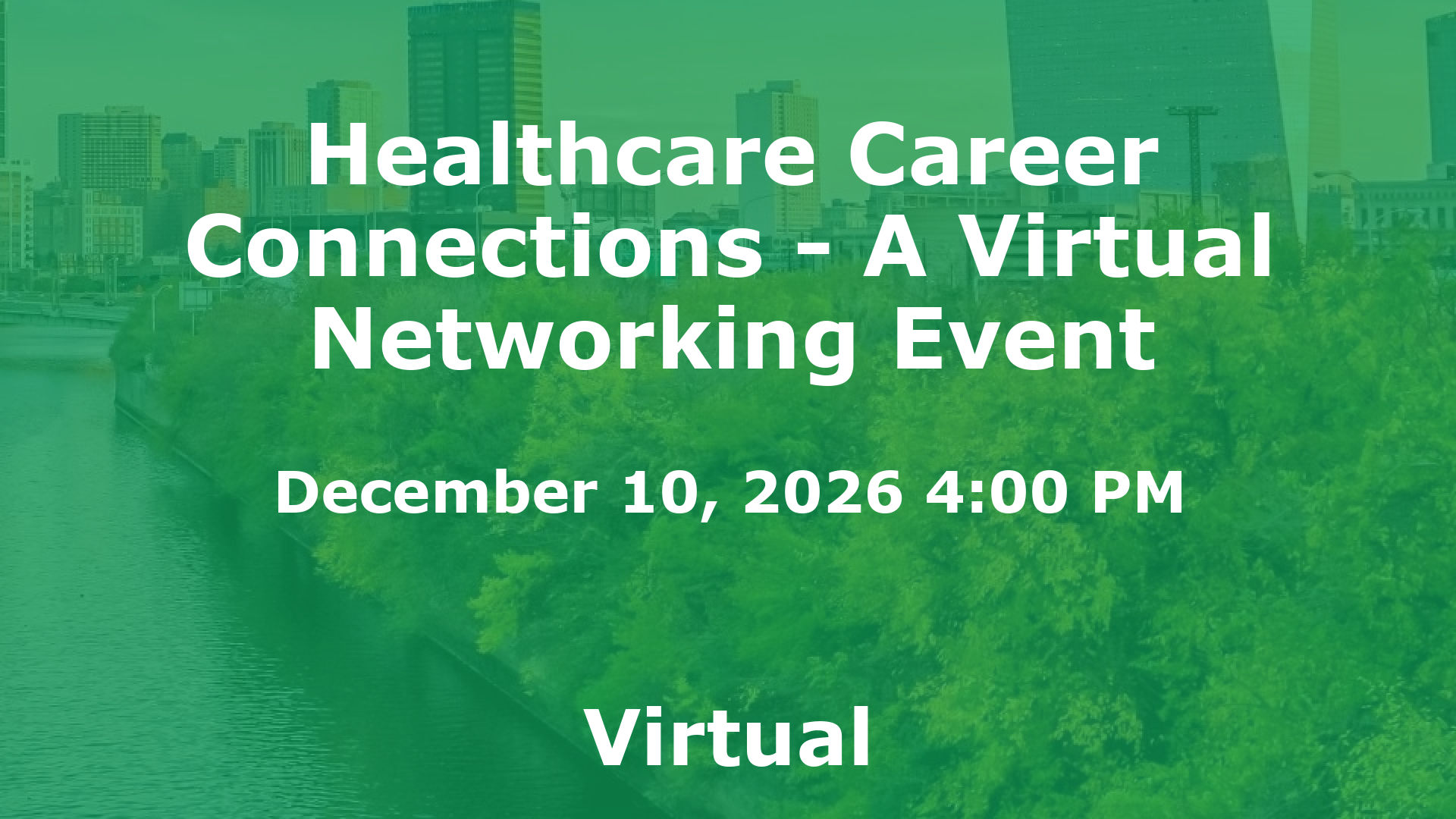 Healthcare Career Connections - A Virtual Networking Event event image